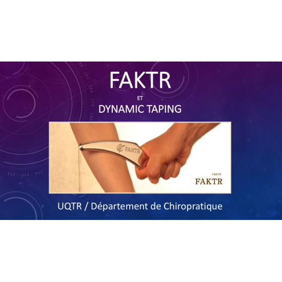 FAKTR et Dynamic Taping